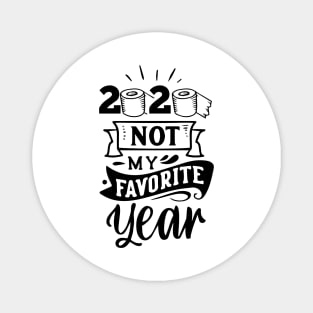 2020 Not My Favorite Year Magnet